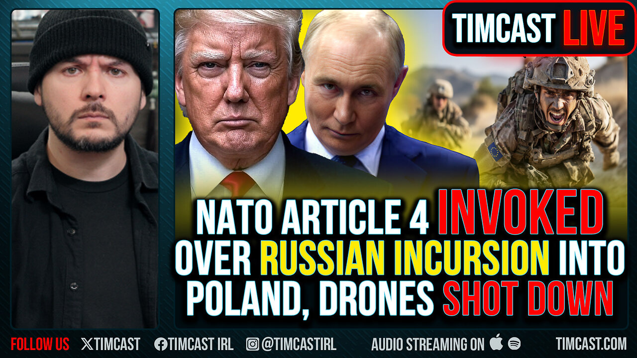 NATO Article 4 INVOKED Over Russian Incursion Into Poland, Drones SHOT DOWN, War FEARED