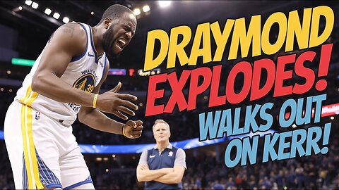 Draymond Green RAGES and Walks Out After Explosive Clash with Steve Kerr!