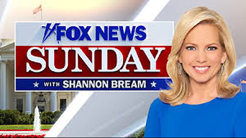 Fox News Sunday FULL | FOX BREAKING NEWS May 18, 2025