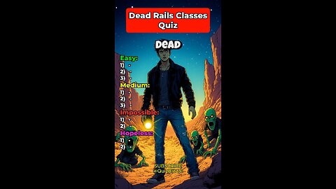 Dead Rails Quiz: Only Hardcore Players Can Name All 10 Classes—Are You One?