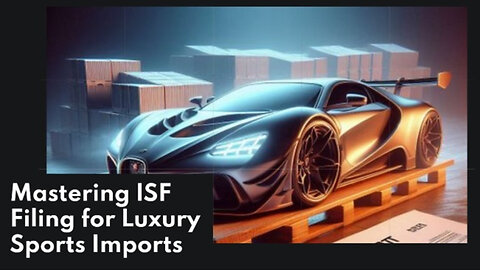 Unveiling the Secrets of ISF Filing for Outdoor Affordable Luxury Sports