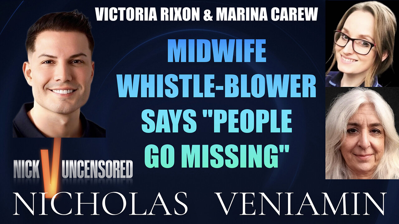 Midwife Whistle-Blower Says "People Go Missing" with Nicholas Veniamin