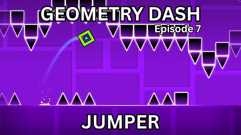 Playing Geometry Dash - Jumper (Geometry Dash Series 7)