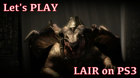 Let's Play LAIR on PS3