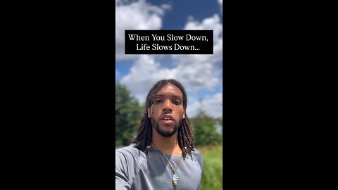 When You Slow Down, Life Slows Down… | Inspiration Is Key #inspirationiskey🔑