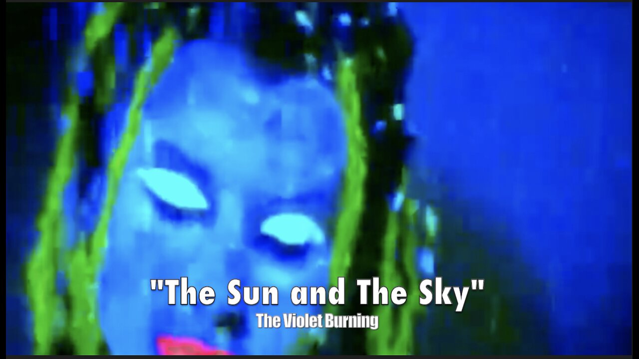 "The Sun and The Sky" - The Violet Burning