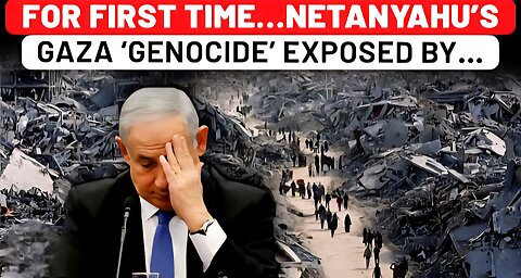 Now Israelis Exposing Netanyahu’s Gaza ‘Genocide’ Amid Global Backlash; For First Time, Two Groups…
