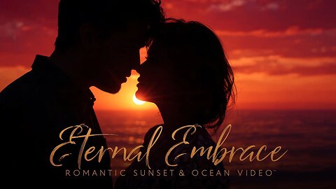 "Eternal Embrace: Romantic Sunset & Ocean Lyric Video"