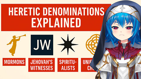 They are all heretics..