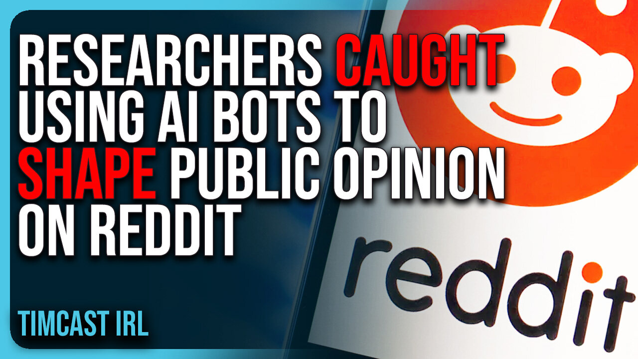Researchers CAUGHT Using AI BOTS To SHAPE Public Opinion On Reddit Sparking OUTRAGE
