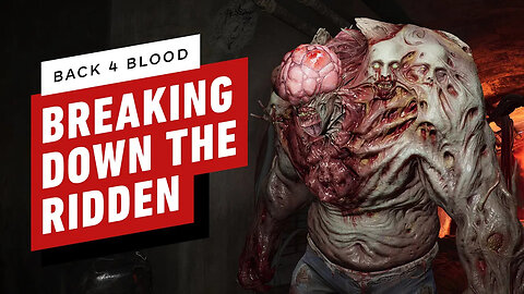 Back 4 Blood - Breaking Down the Design of the Ridden - IGN First