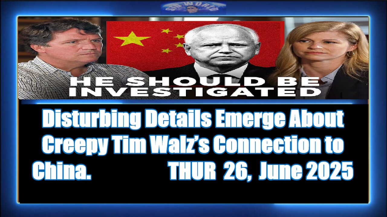 Disturbing Details Emerge About Creepy Tim Walz’s Connection to China