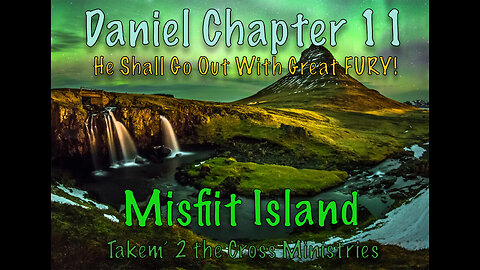 Therefore He Shall Go Out With Great FURY! Today We Dig Into Daniel Chapter 11 Are You Ready?