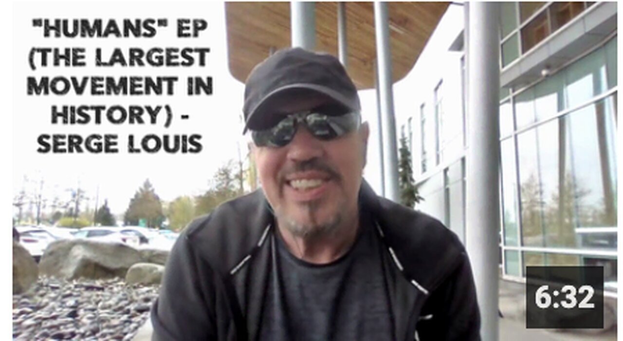 "Serge Louis' EP 'Humans' - The Largest Movement in History"