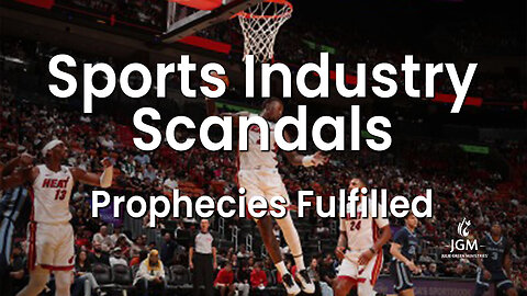 Prophecies Fulfilled—Sports Industry Scandals