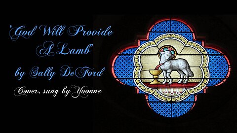 'God Will Provide A Lamb' by Sally DeFord (Cover by Yvonne)