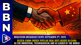 BBN, Sep 3, 2025 - Russia-China energy pipeline deal just LOCKED IN...