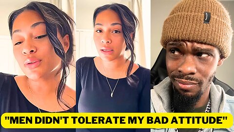 She Learned the Hard Way—Men Won’t Tolerate a Bad Attitude!