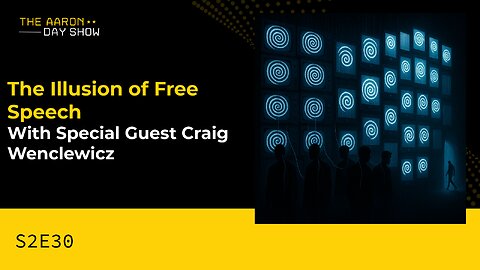 s2E30 The Illusion of Free Speech