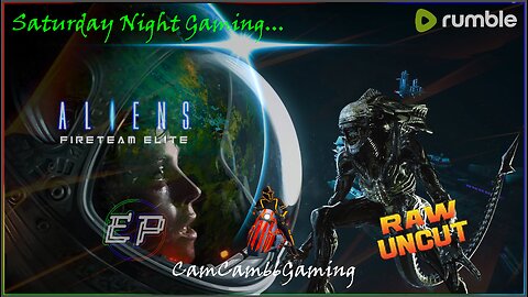 CC66G Saturday Night Gaming: Aliens Fireteam Elite w/ Electric Porpoise and RawUncutTV (Approx. 2-3pm EST)