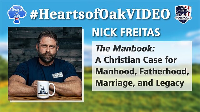 Nick Freitas – The Manbook: A Christian Case for Manhood, Fatherhood, Marriage & Legacy