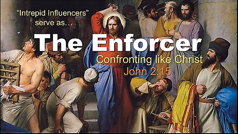 The Enforcer - John 2-15