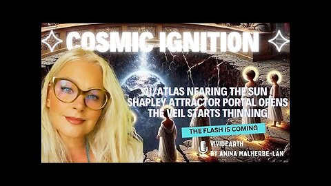 COSMIC IGNITION ✧ 3I/ATLAS Near Sun → this time weekend’s Shapley Attractor Portal, The Veil Thins