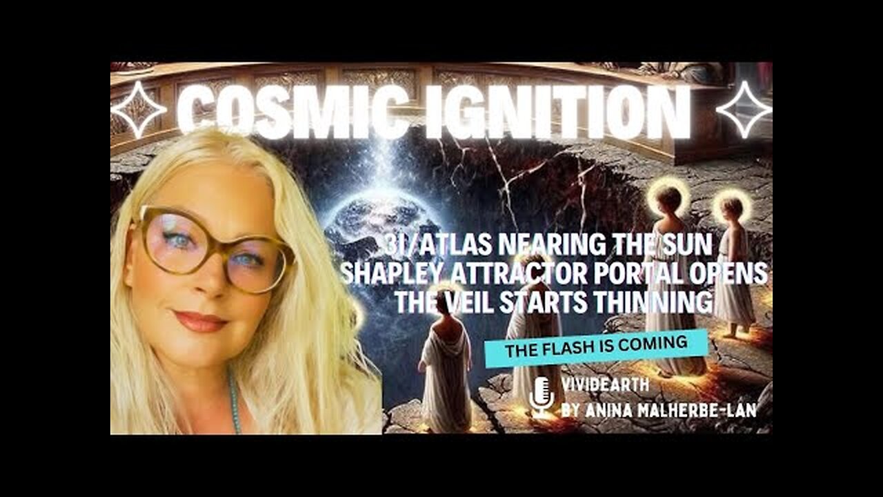 COSMIC IGNITION ✧ 3I/ATLAS Near Sun → this time weekend’s Shapley Attractor Portal, The Veil Thins