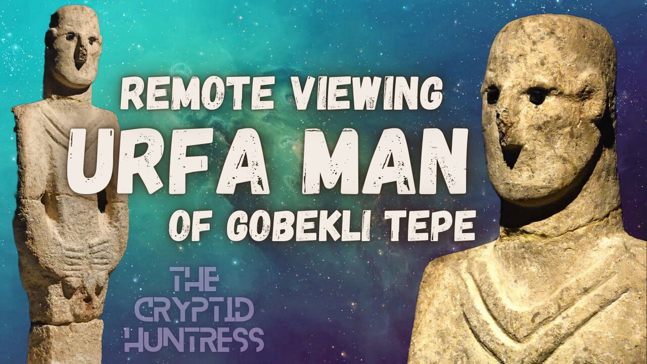 URFA MAN OF GOBEKLI TEPE: WORLD'S OLDEST STATUE - REMOTE VIEWING INVESTIGATION