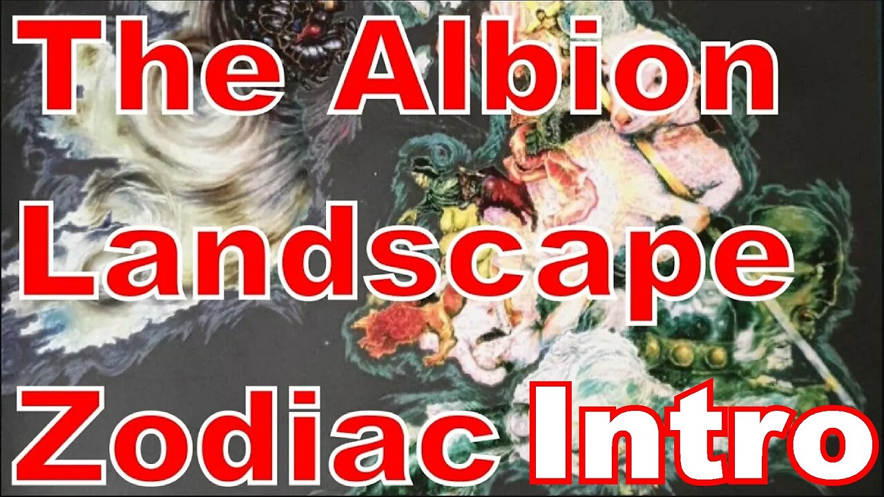 00 Intro: The Albion Landscape Zodiac #BeholdJerusalem #AlbionZodiac