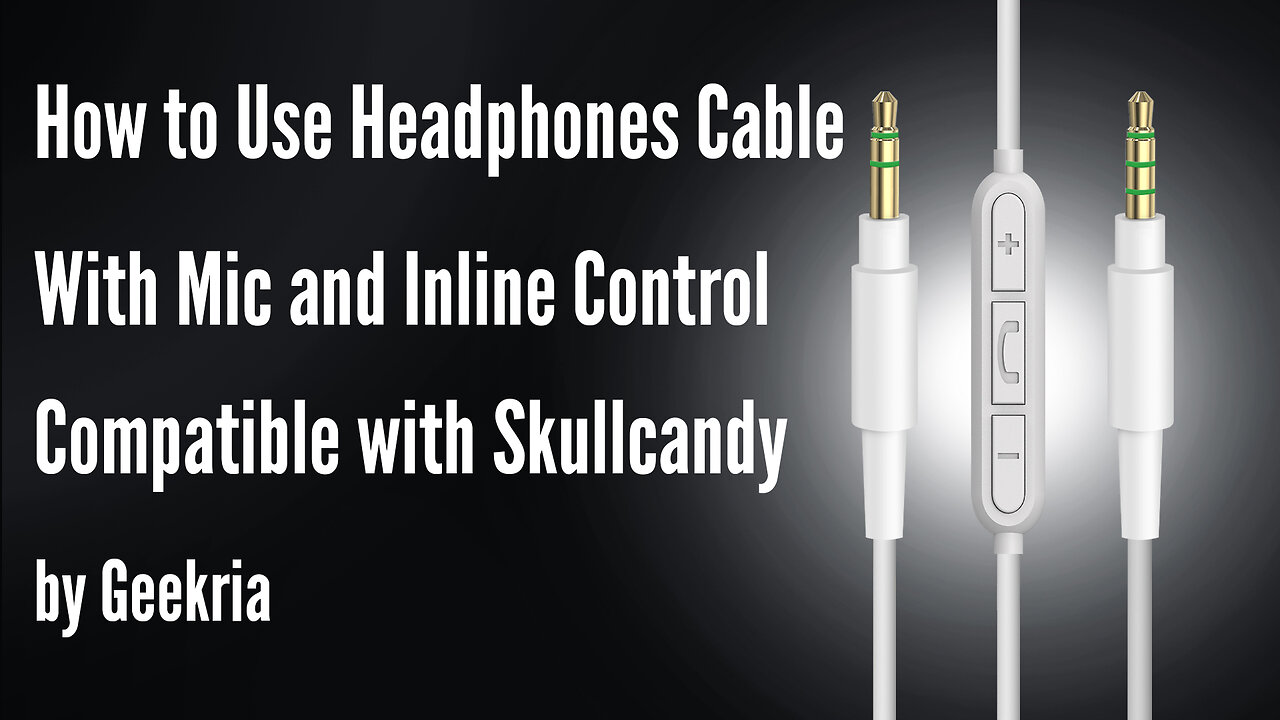 How to Use Headphones Cable With Mic and Inline Control Compatible with Skullcandy by Geekria