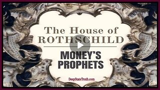 🎬 Documentary: The House of Rothschild ⚔️ 'Money’s Prophets'