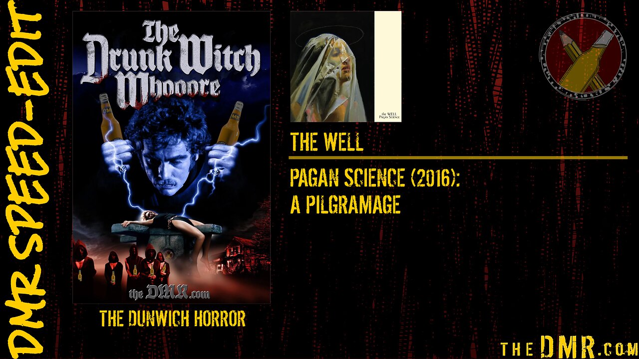 DMR Speed-Edit: The Dunwich Horror + The Well