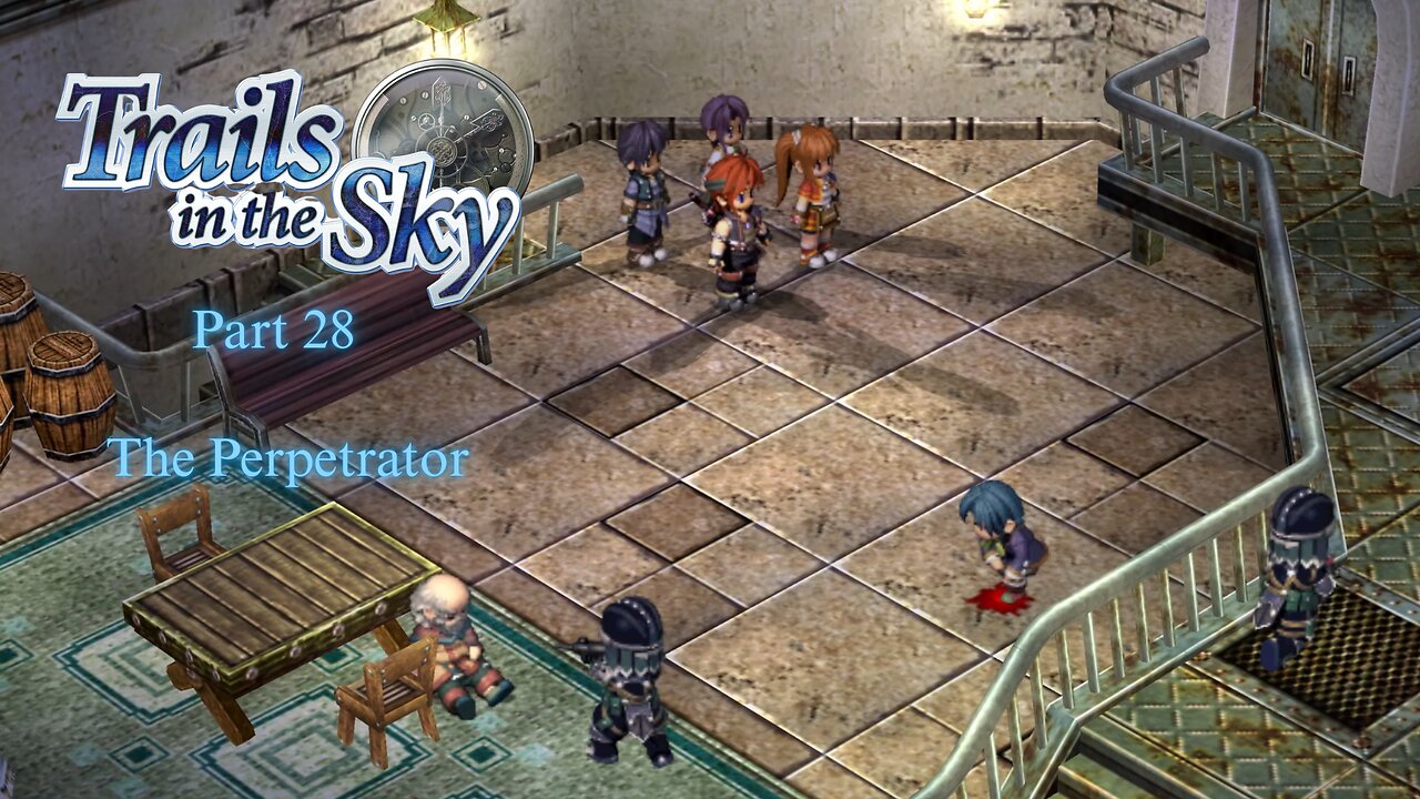 The Legend of Heroes Trails In The Sky Part 28 - The Perpetrator