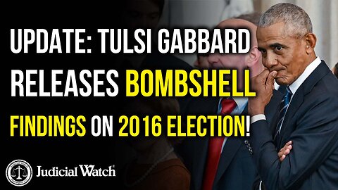 UPDATE: TULSI GABBARD RELEASES BOMBSHELL FINDINGS ON 2016 ELECTION!