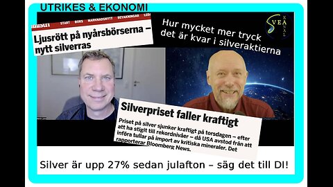 Utrikes & Ekonomi 74: Silver är upp 27% sedan julafton – säg det till DI!