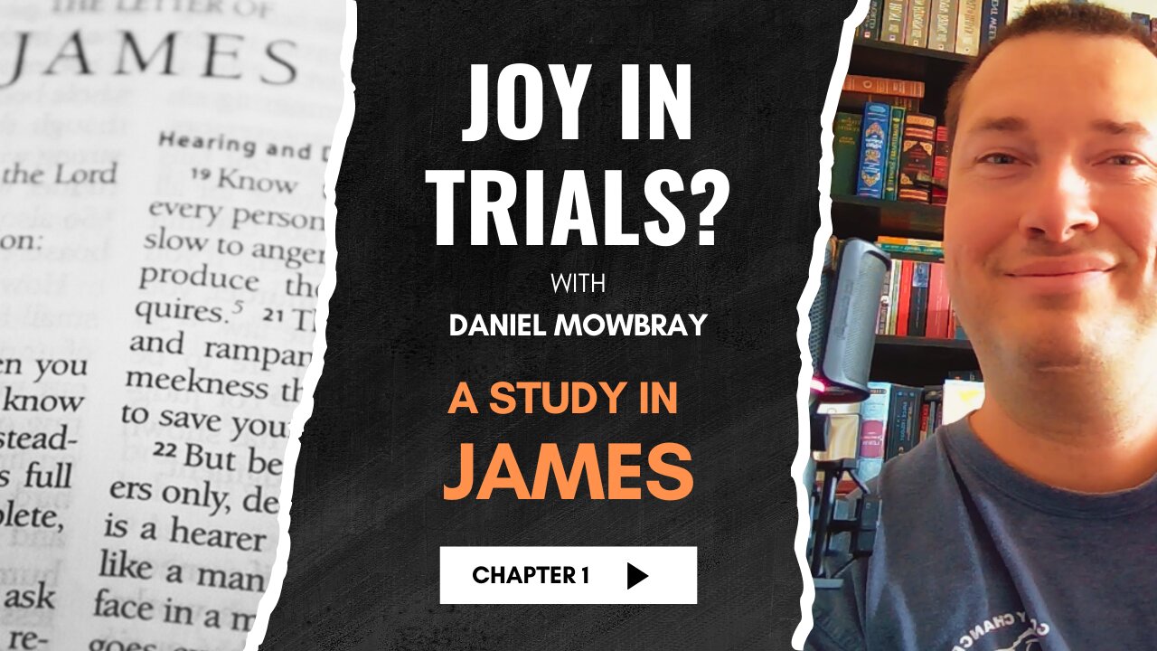 Joy in Trials? Understanding James 1 and the Purpose of Suffering