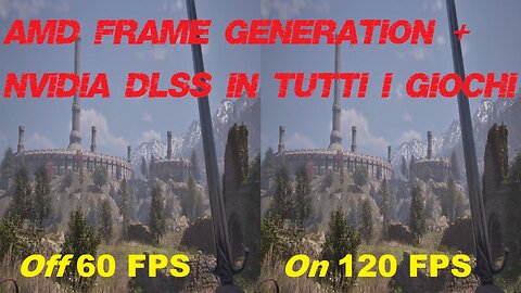 AMD Frame Generation + Nvidia DLSS In Tutti I Giochi (PC)