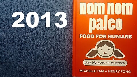 nom nom paleo, FOOD FOR HUMANS, OVER 100 NOMTASTIC RECIPES! MICHELLE TAM + HENRY FONG, 2013, McMeel