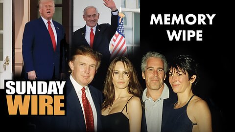 SUNDAY WIRE EP 554 – 'Epstein Who?' with Patrick Henningsen and guests