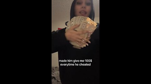 $100 everytime he cheated