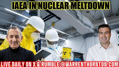 AIEA IN NUCLEAR MELTDOWN WITH WARREN THORNTON & PAUL BROOKER
