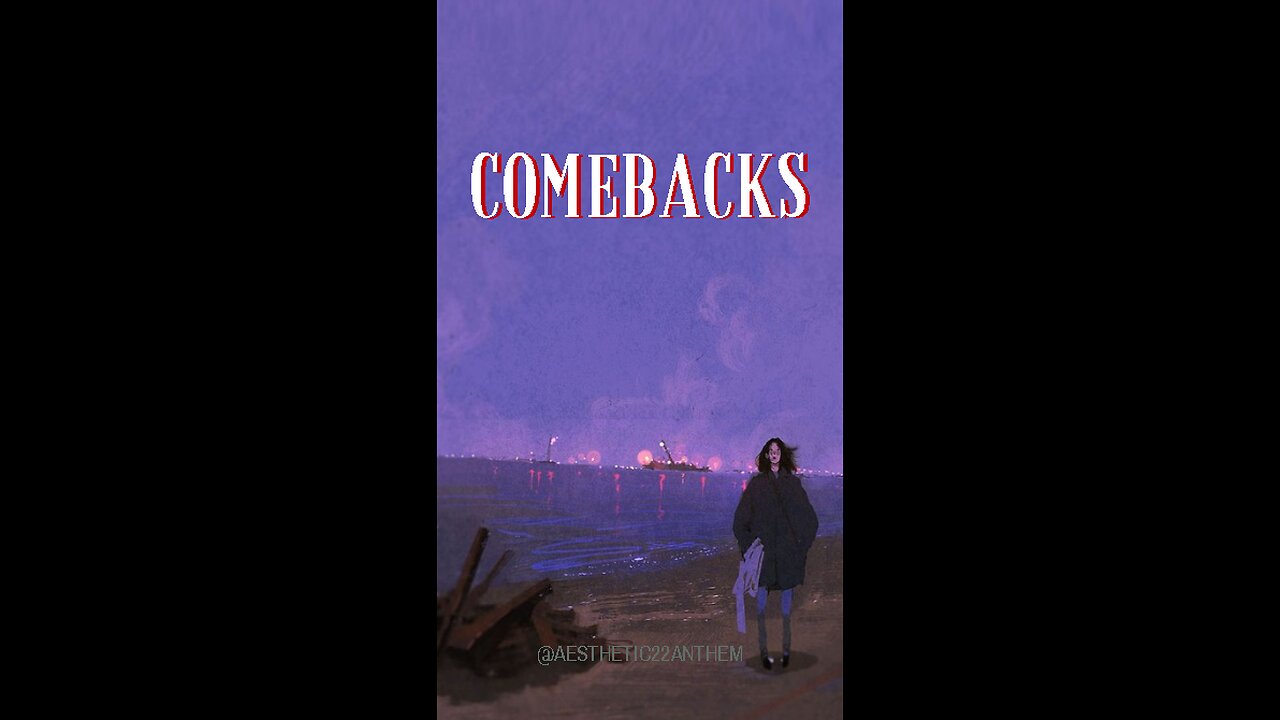 "Comebacks"