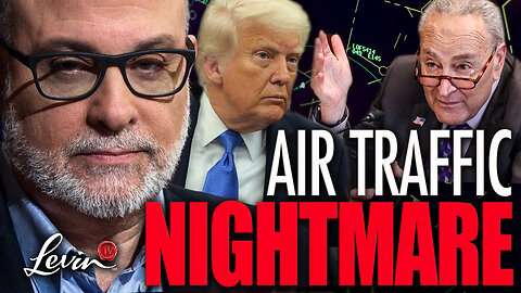 Mark Levin EXPOSES FAA Crisis: Schumer Blames Trump?