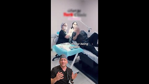Always Have a Doctor Perform the Whole Procedure