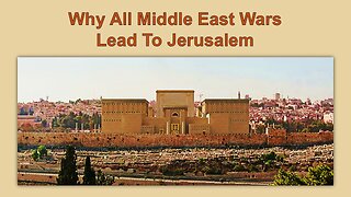 7/12/25 Why All Middle East Wars Lead To Jerusalem