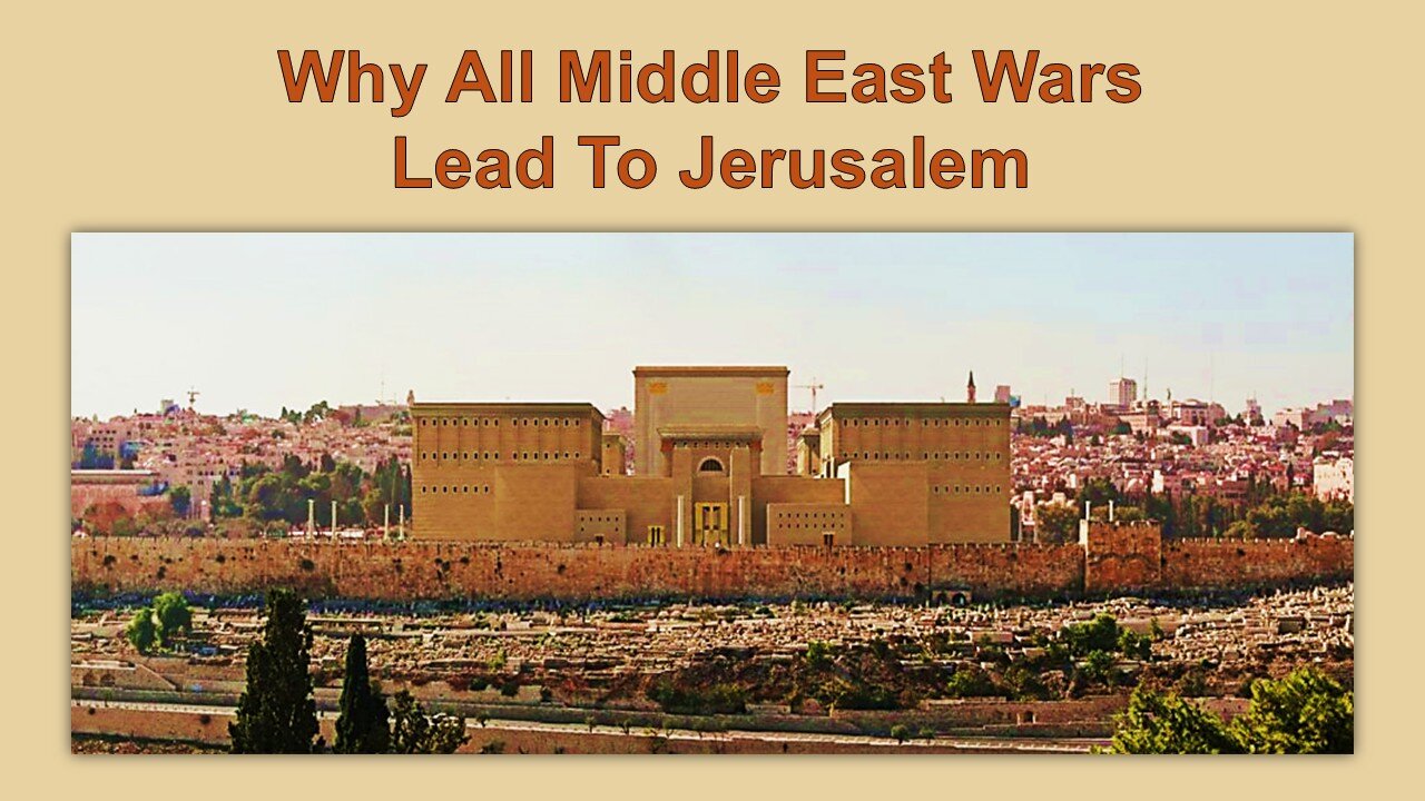 7/12/25 Why All Middle East Wars Lead To Jerusalem