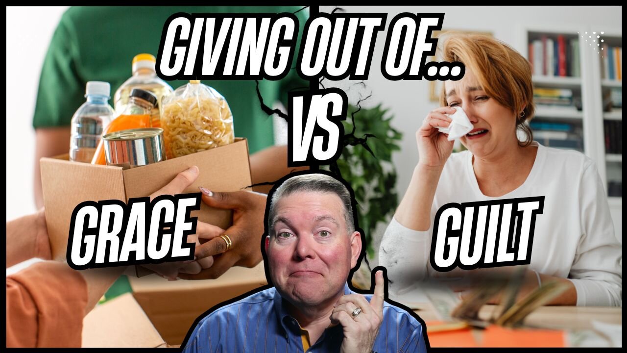 Is Your Generosity Driven by Guilt or God?