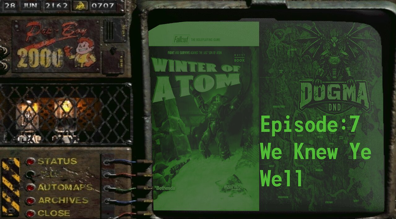Dogma DnD| Fallout TTRPG: Winter of Atom| Ep: 7 (We Knew Ye Well)