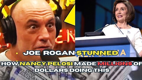 Joe Rogan reacts Nancy Pelosi’s INSIDER TRADING